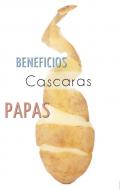 Beneficios de las Cascaras de Papas Patatas