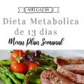 Dieta Metabolica de 13 Dias para Adelgazar y Cambiar el Metabolismo