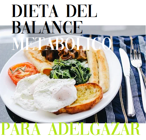 Dieta del Balance Metabolico para Adelgazar