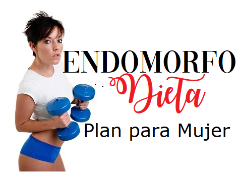 Dieta Endomorfo Plan Adelgazar para Mujeres